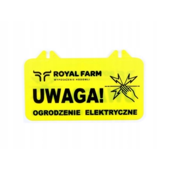 Tabliczka informacyjna UWAGA OGRODZENIE ELEKTRYCZNE , ROYAL FARM, RF-101101103